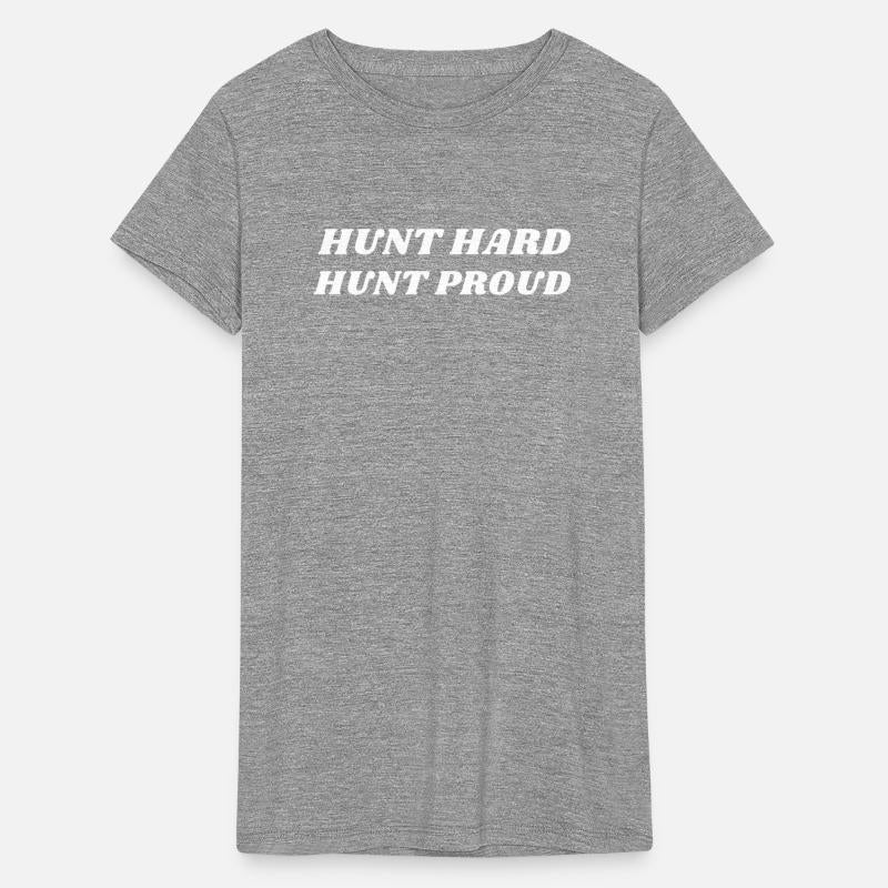 Hunt Hard Hunt Proud Deer Hunting