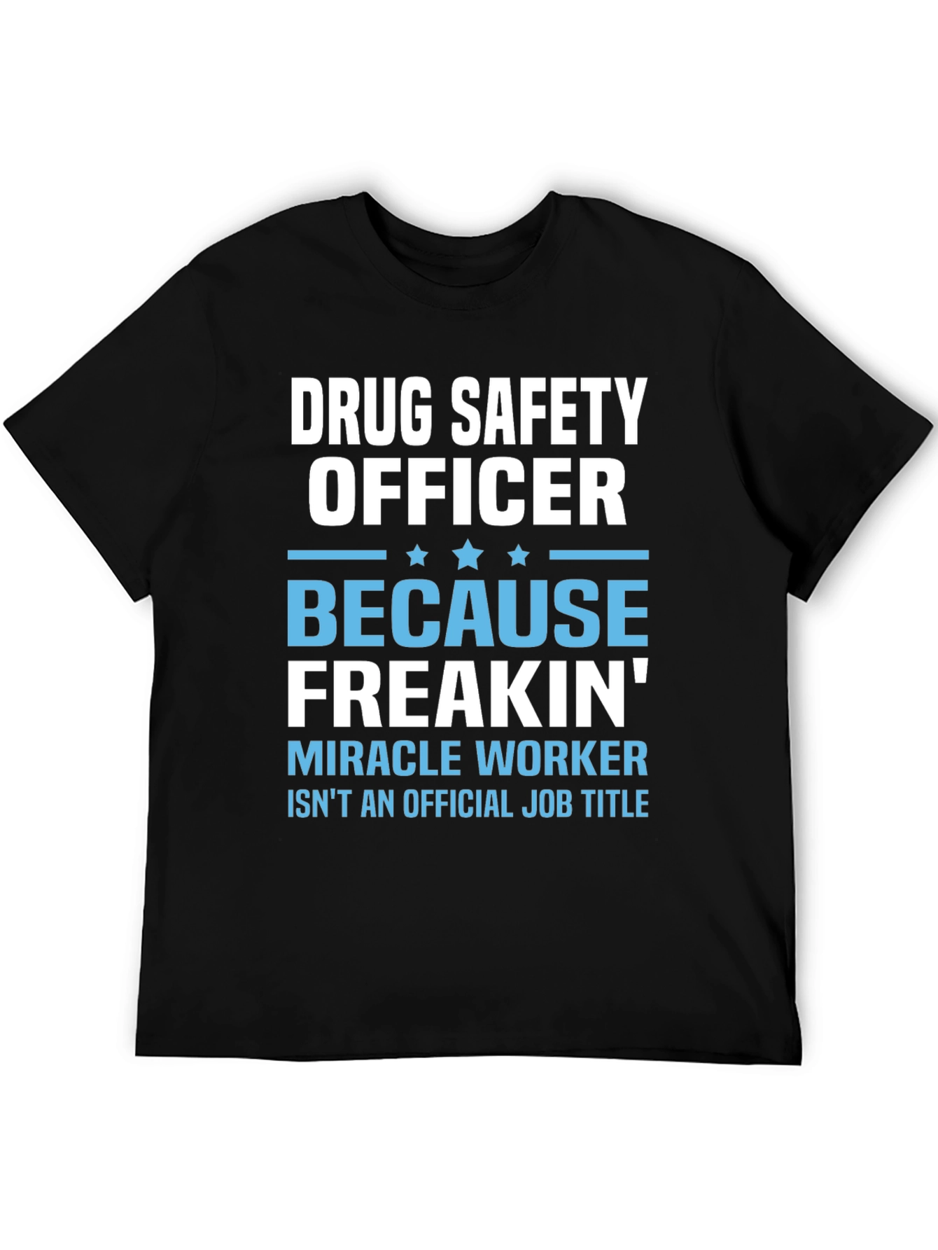 Drug Safety Officer Graphic T-Shirt