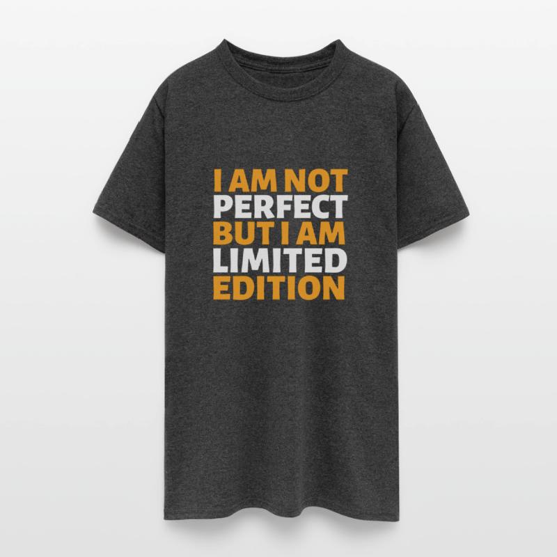 I Am Not Perfect But I Am A Limited Edition