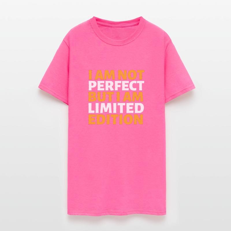 I Am Not Perfect But I Am A Limited Edition
