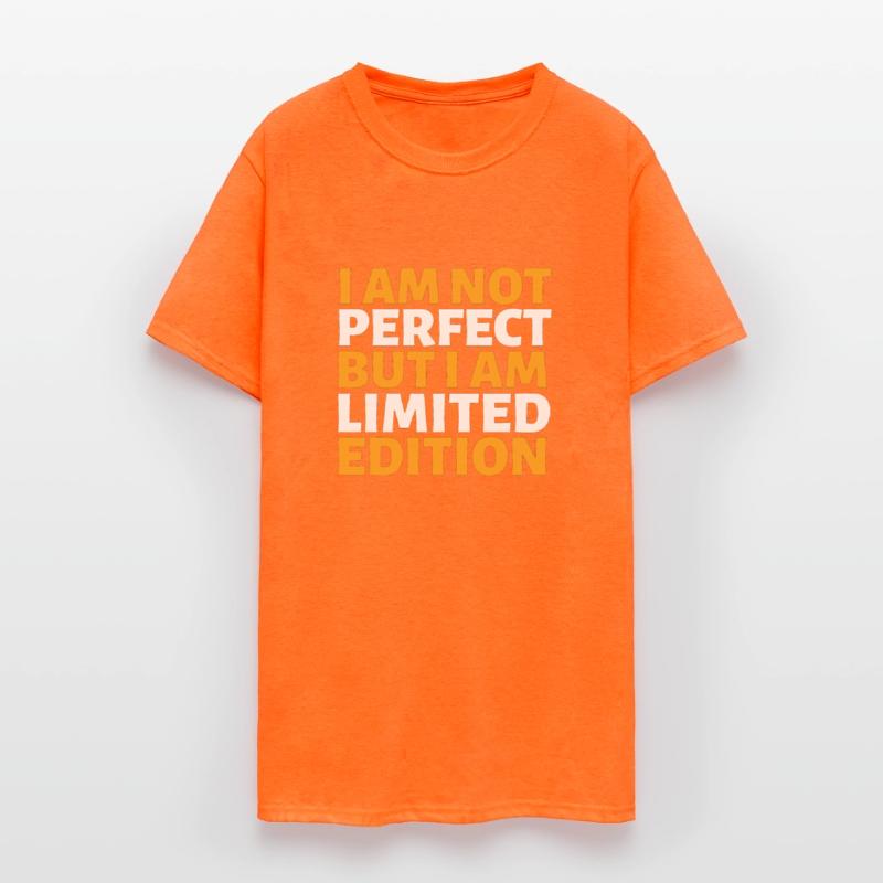 I Am Not Perfect But I Am A Limited Edition