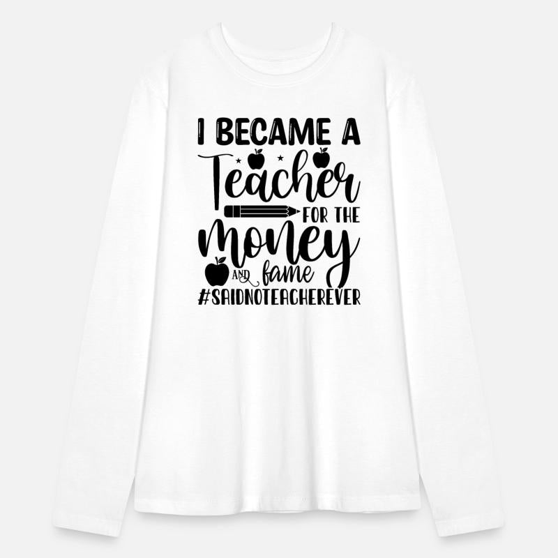 I Became a Teacher for the Money and Fame