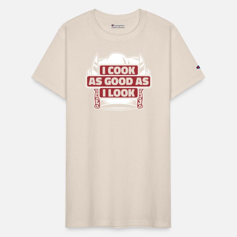 I Cook As Good As I Look Chef De Cuisine Sous