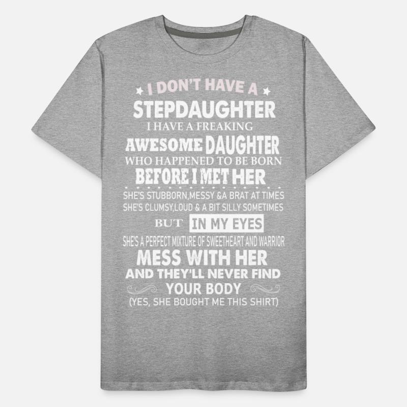 I Don't Have A Step Daughter I Have A-