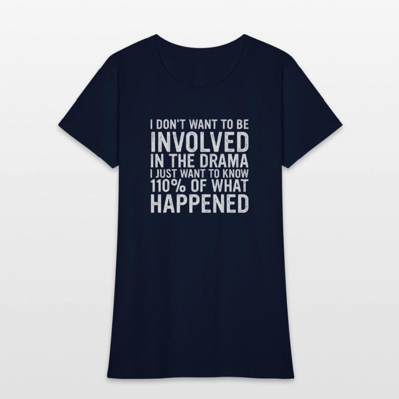 I Don't Want To Be Involved In The Drama