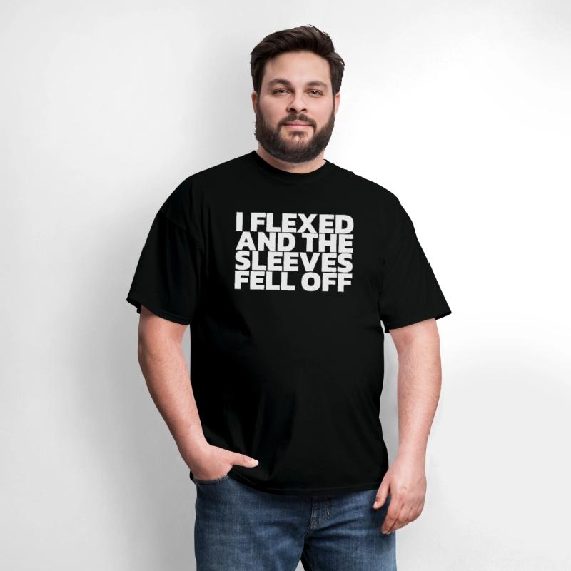 I Flexed And The Sleeves Fell Off