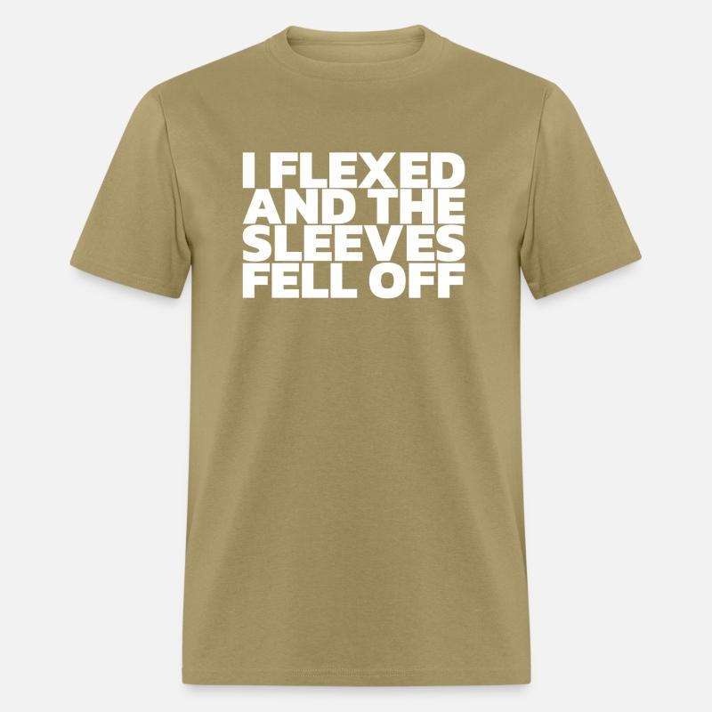 I Flexed And The Sleeves Fell Off