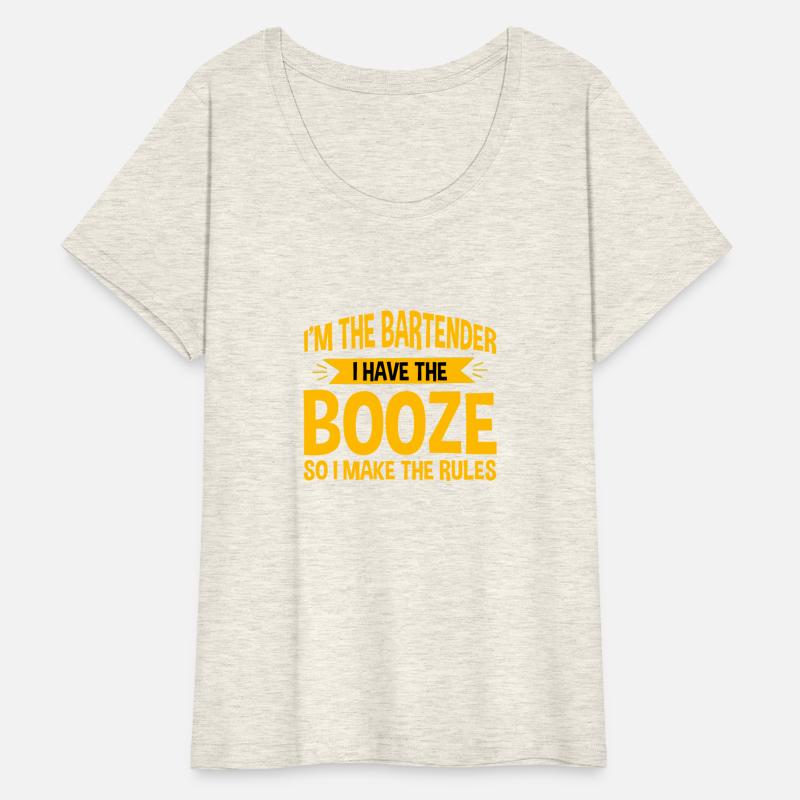 I Have The Booze So I Make The Rules 4