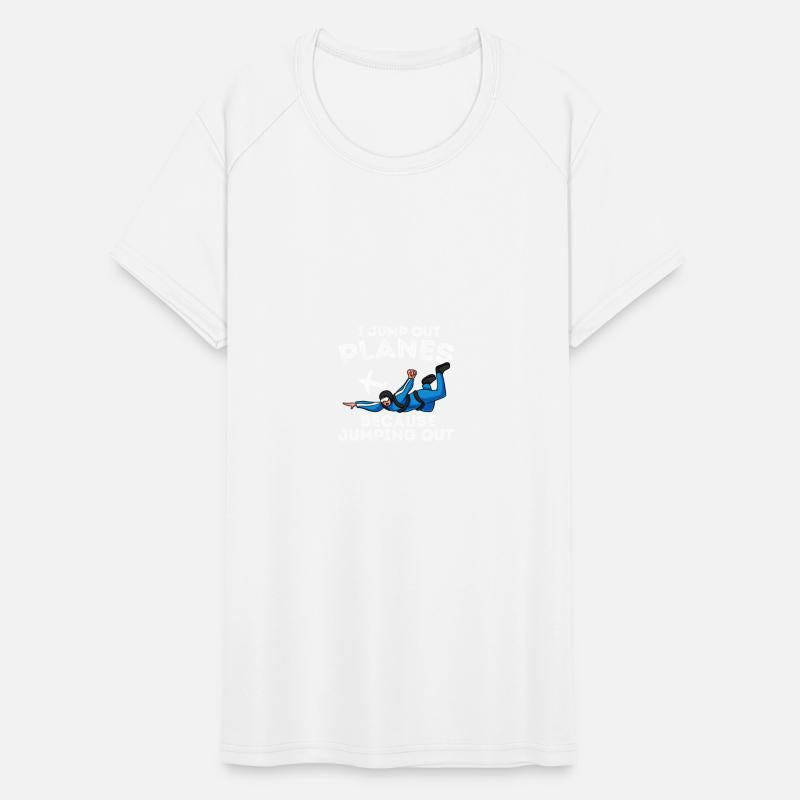 I Jump Out Of Planes Skydiving Base Jumping