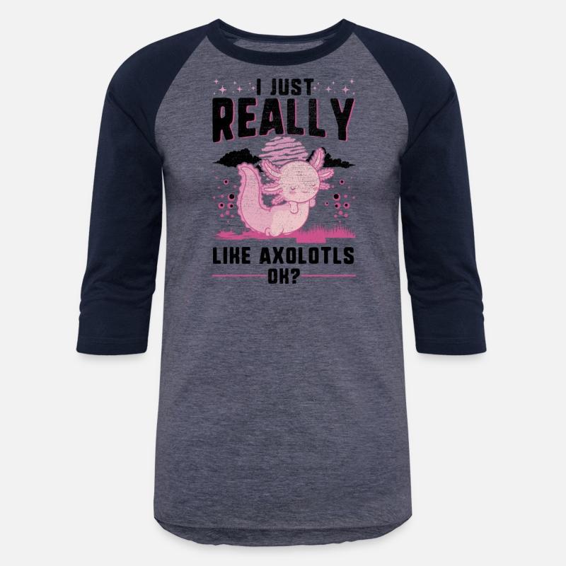 I Just Really Like Axolotl's Tailed Amphibian