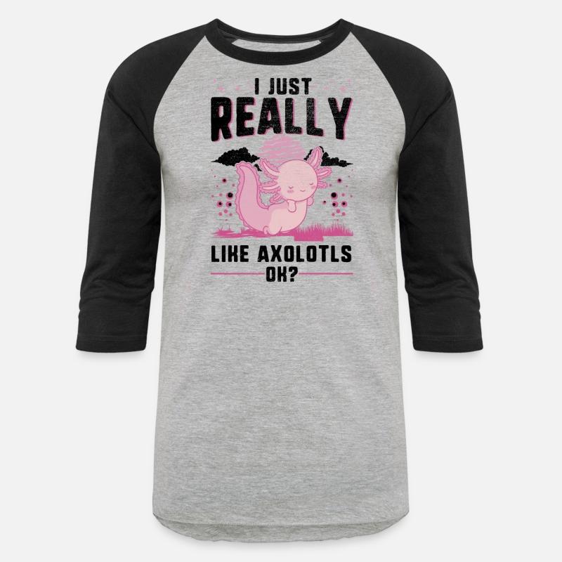 I Just Really Like Axolotl's Tailed Amphibian