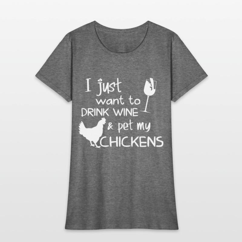 I just want to drink wine and pet my chicken wine