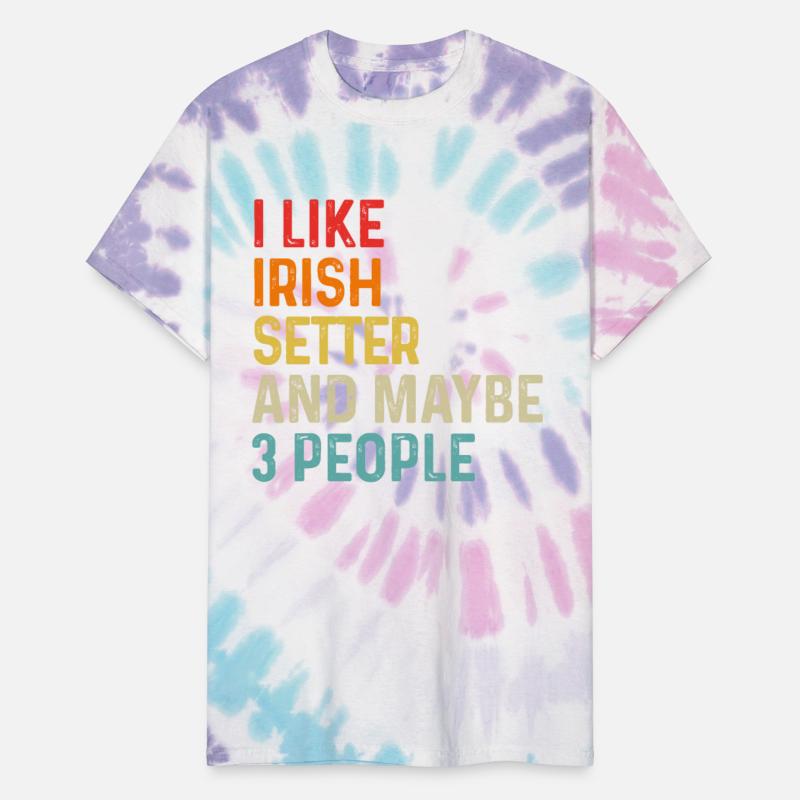 I Like Irish Setter And Maybe 3 People Dog Lover