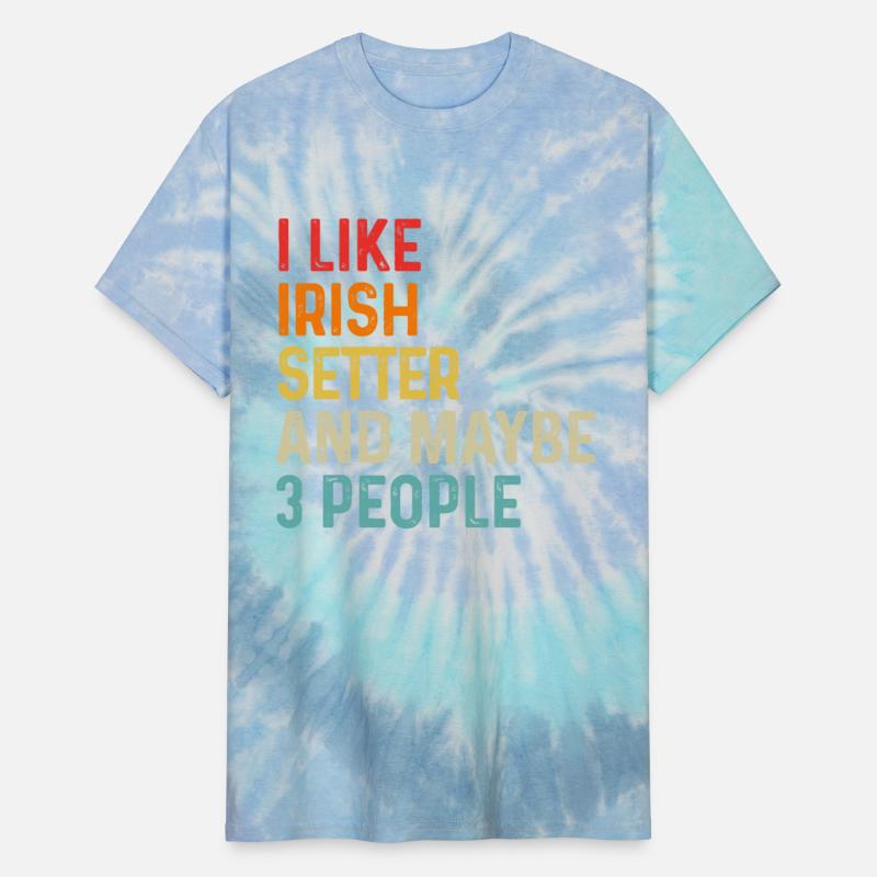 I Like Irish Setter And Maybe 3 People Dog Lover