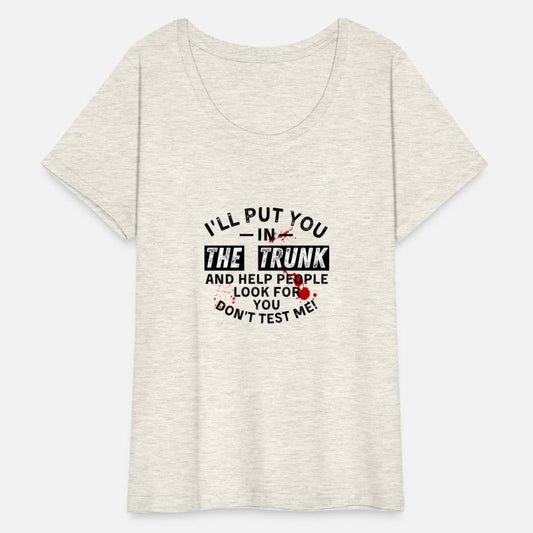 i 'll put you in the trunk and help people look fo