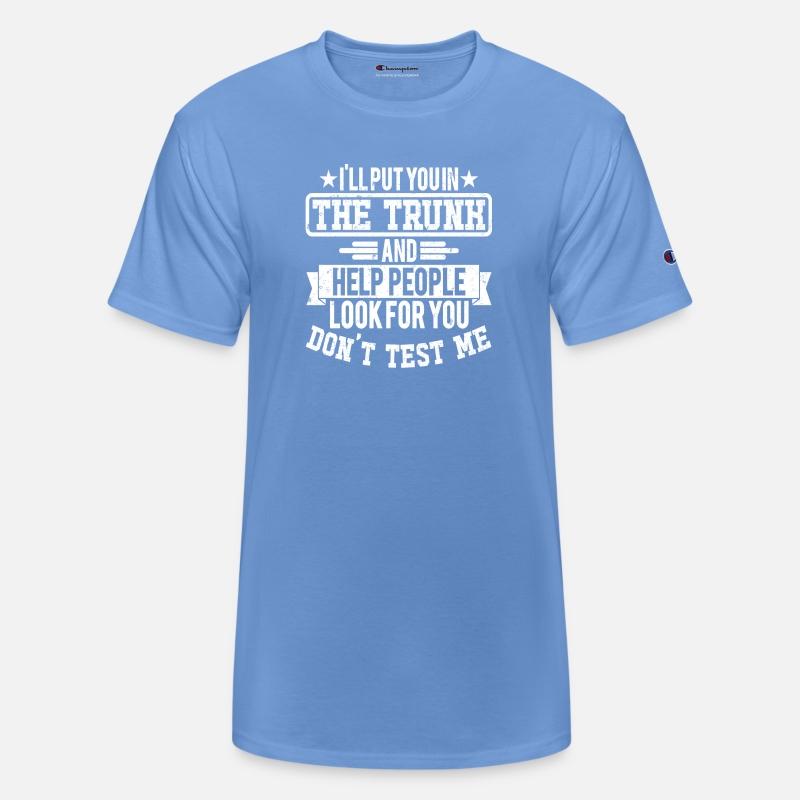 I ll Put You In The Trunk And Help People Look For