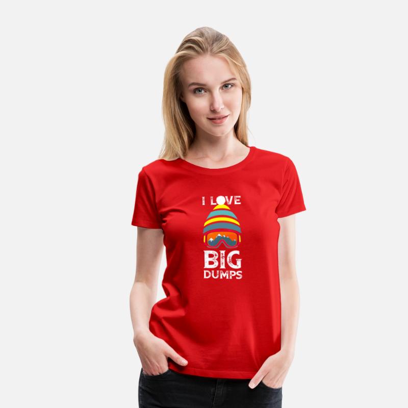 'I Love Big Dumps' Cool Snowboarding Skiing Gift