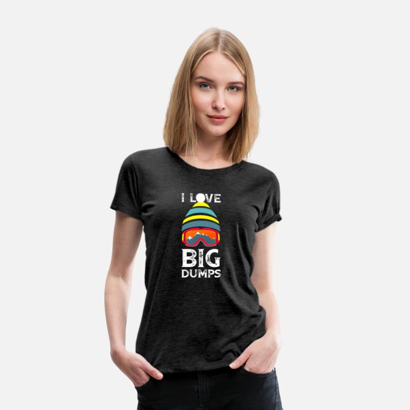 'I Love Big Dumps' Cool Snowboarding Skiing Gift