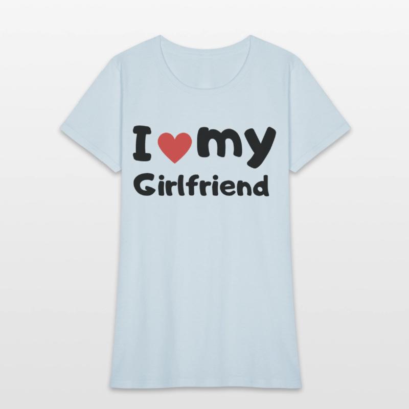 I Love My Girlfriend Tee: Affection, Devotion, Rom