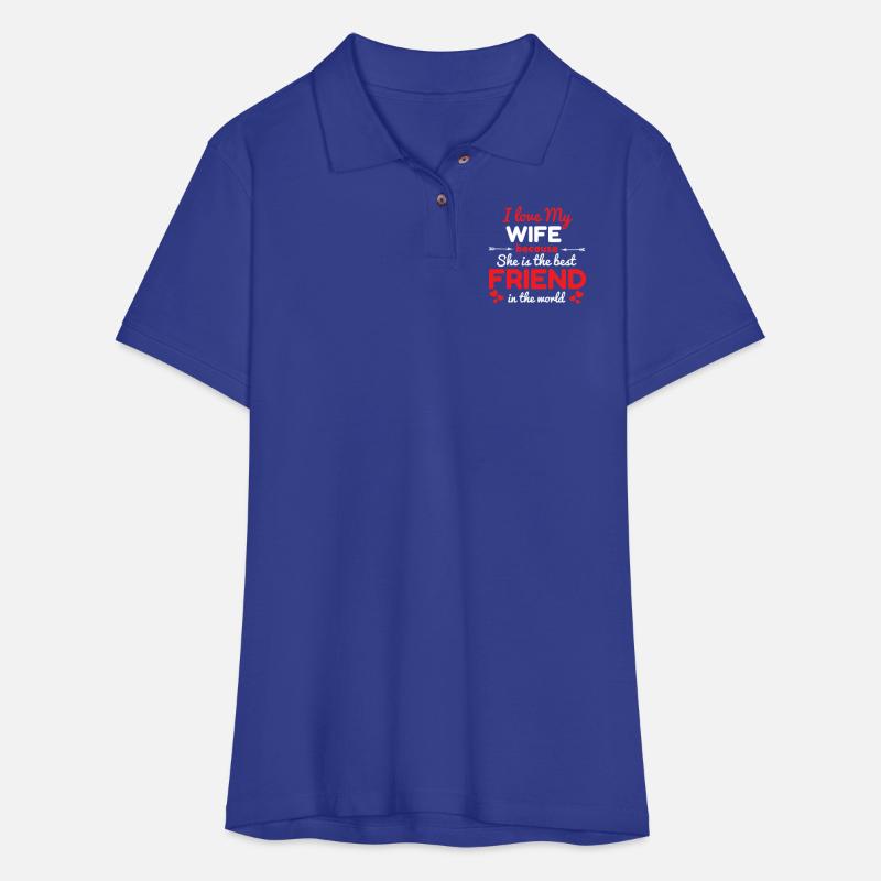 I Love My Wife Because She Is The Best Friend