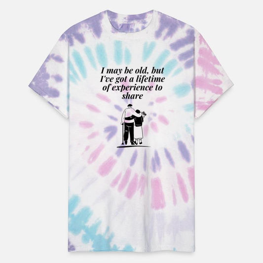 I may be old but I've a lifetime to share