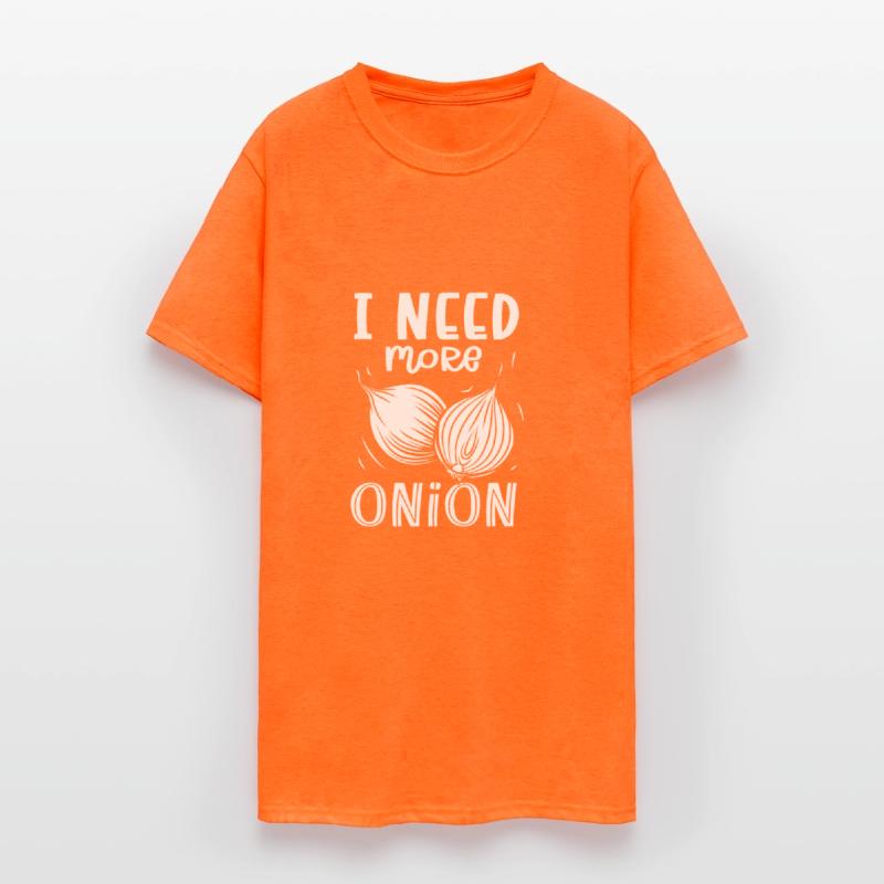 I Need More Onion