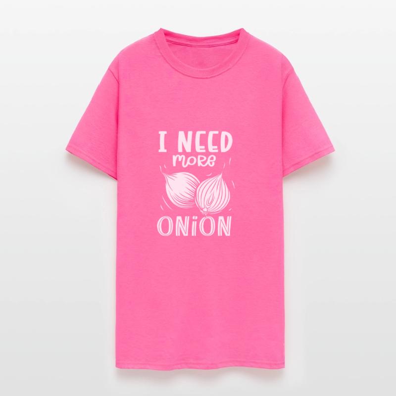 I Need More Onion