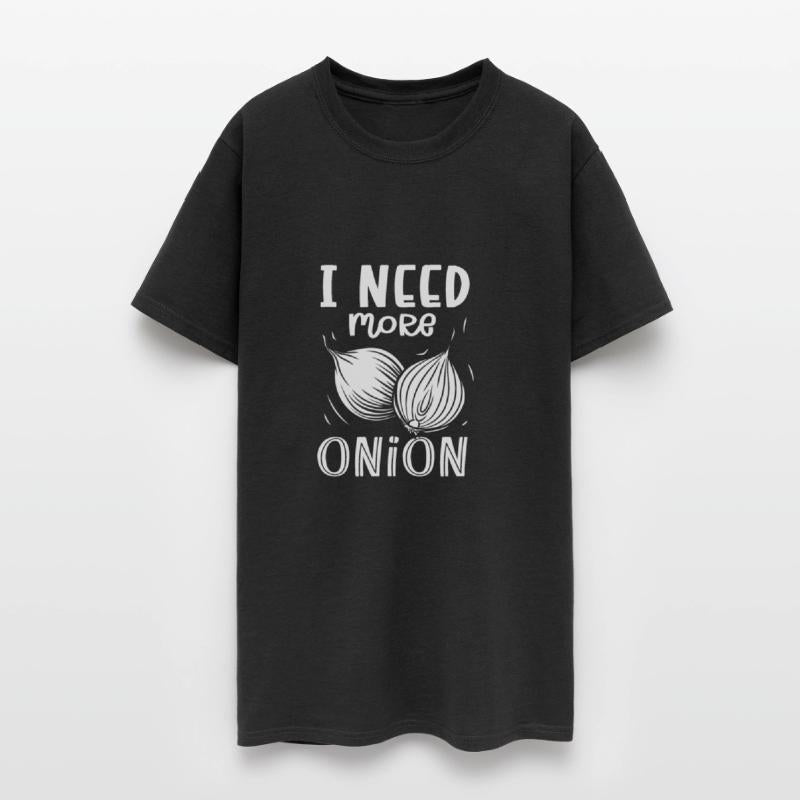 I Need More Onion