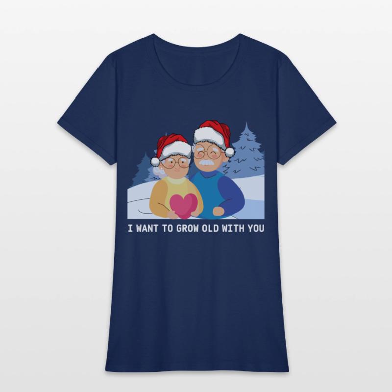 I want to grow old with you T-shirt