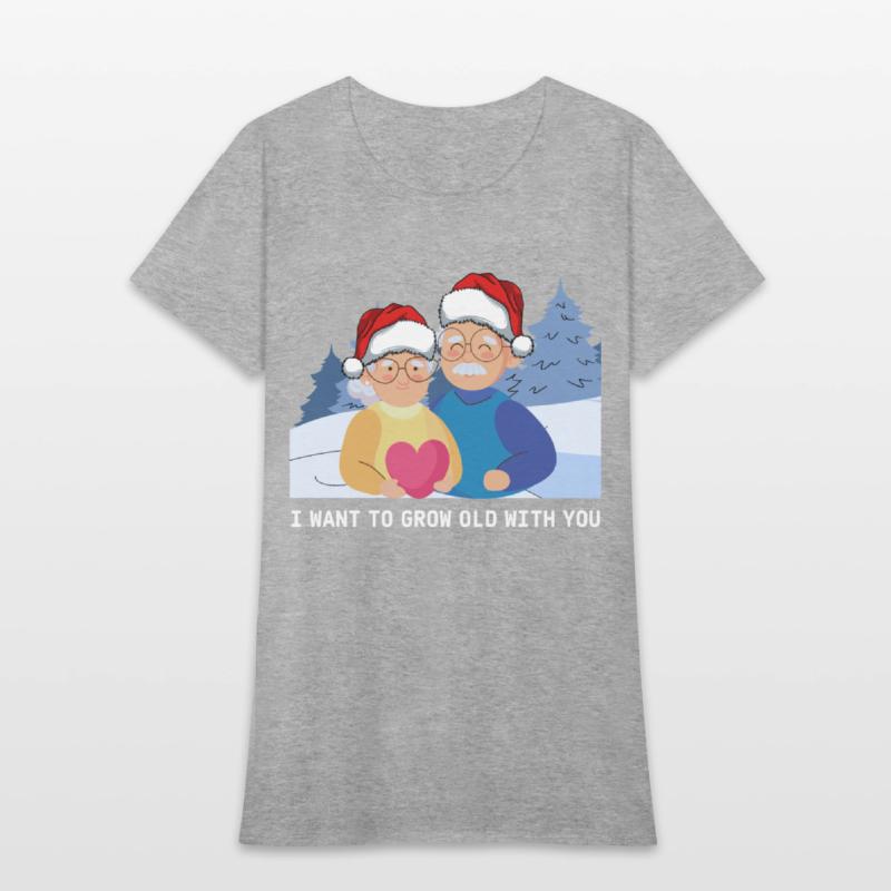 I want to grow old with you T-shirt