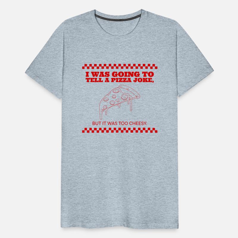 I was going to tell a pizza joke...