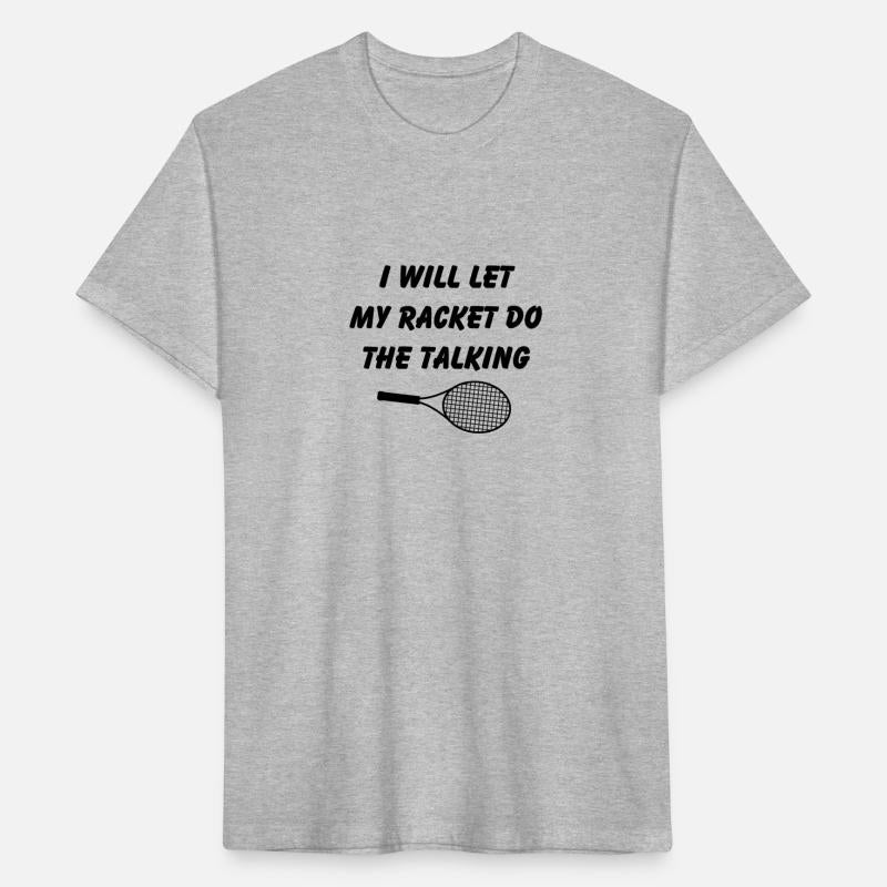 I Will Let My Racket Do The Talking Tennis Funny