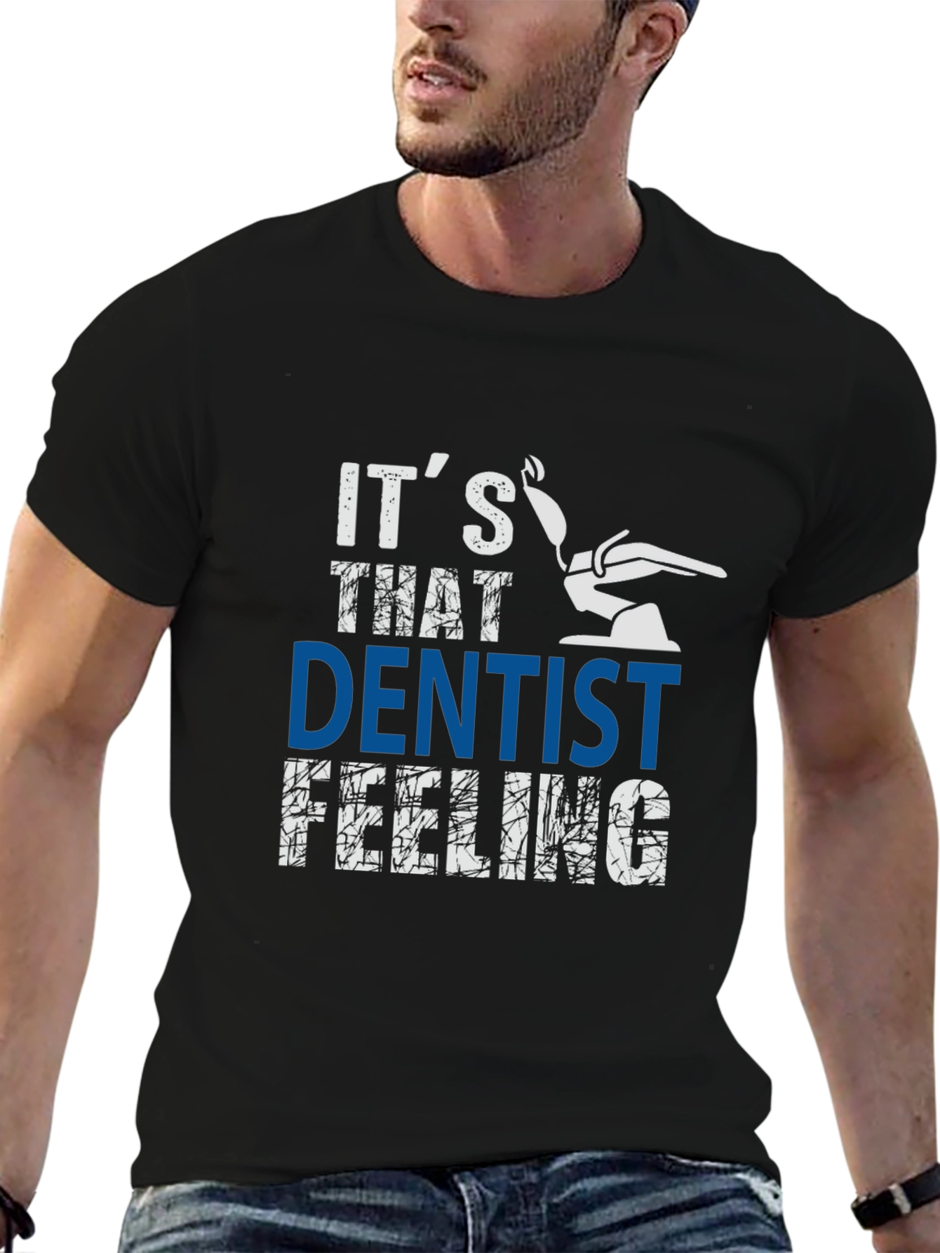 Its That Dentist Feeling T-Shirt