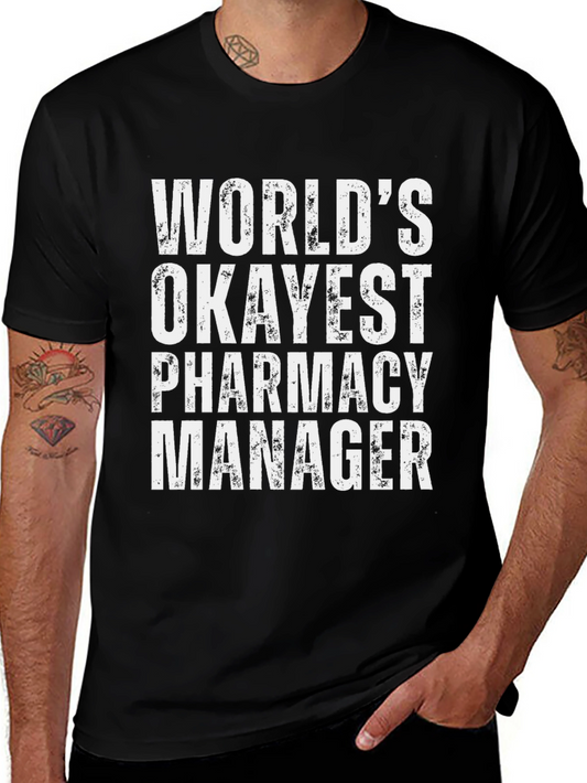 Worlds Okayest Pharmacy Manager T-Shirt
