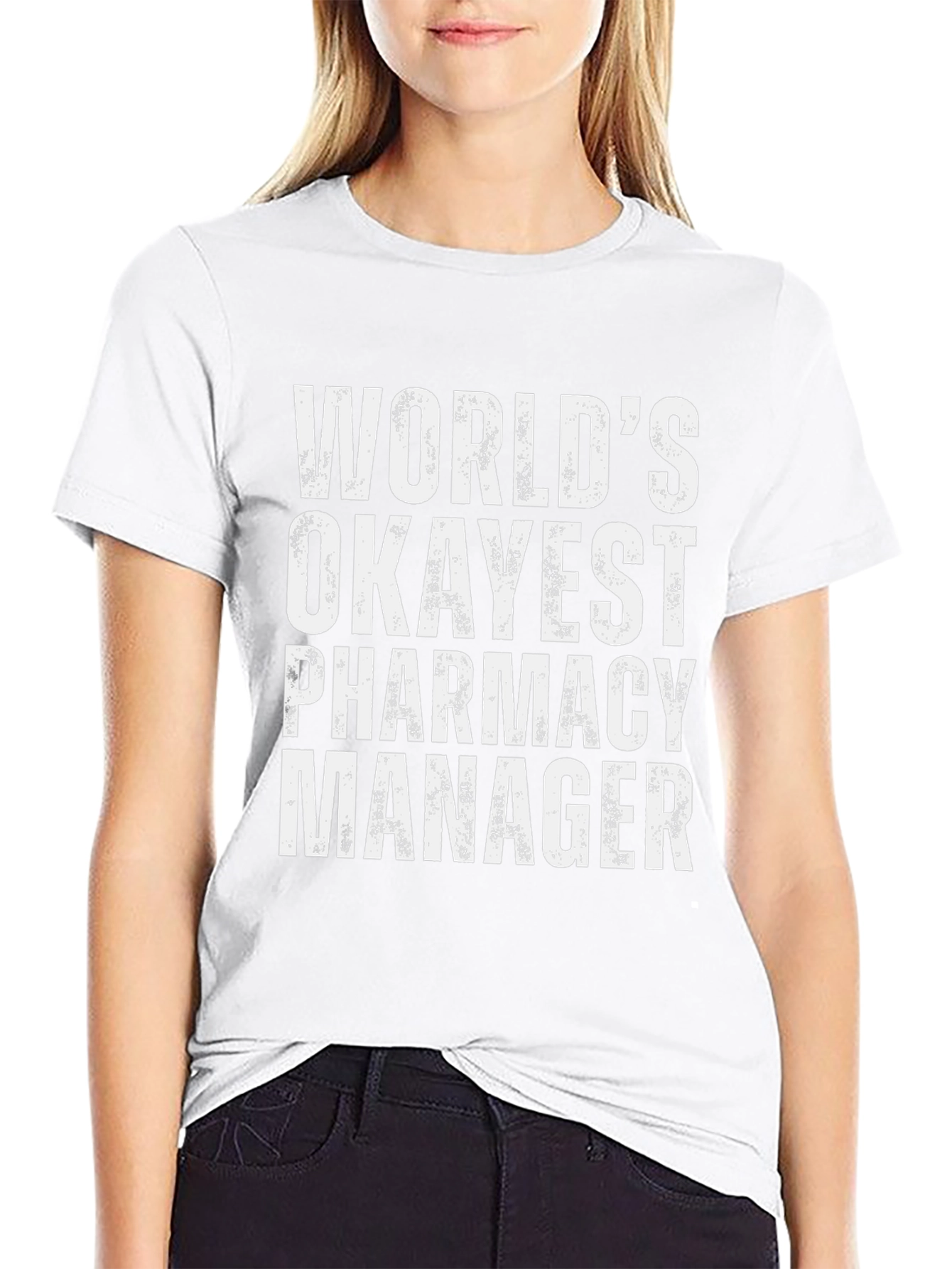Worlds Okayest Pharmacy Manager T-Shirt