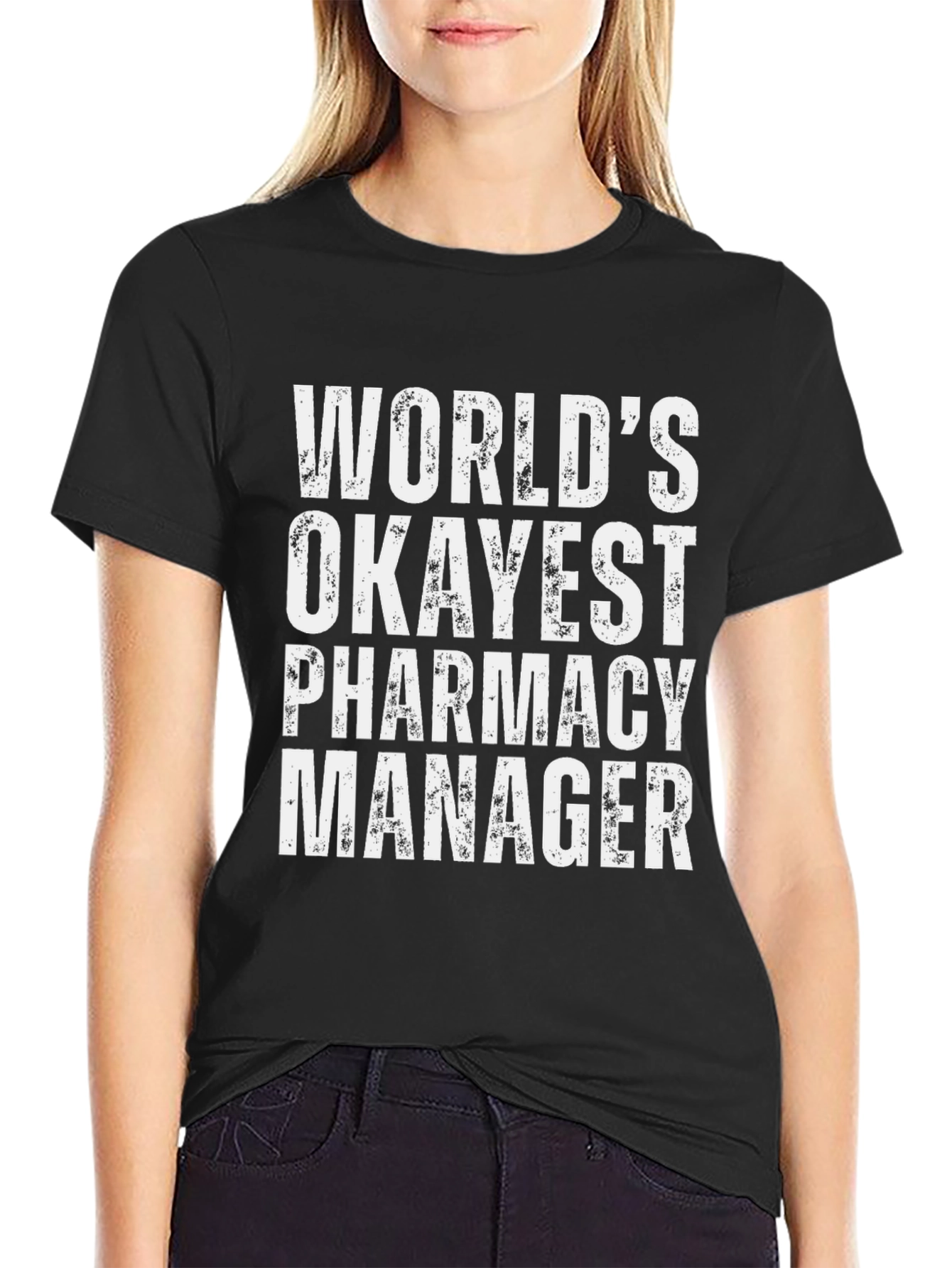 Worlds Okayest Pharmacy Manager T-Shirt
