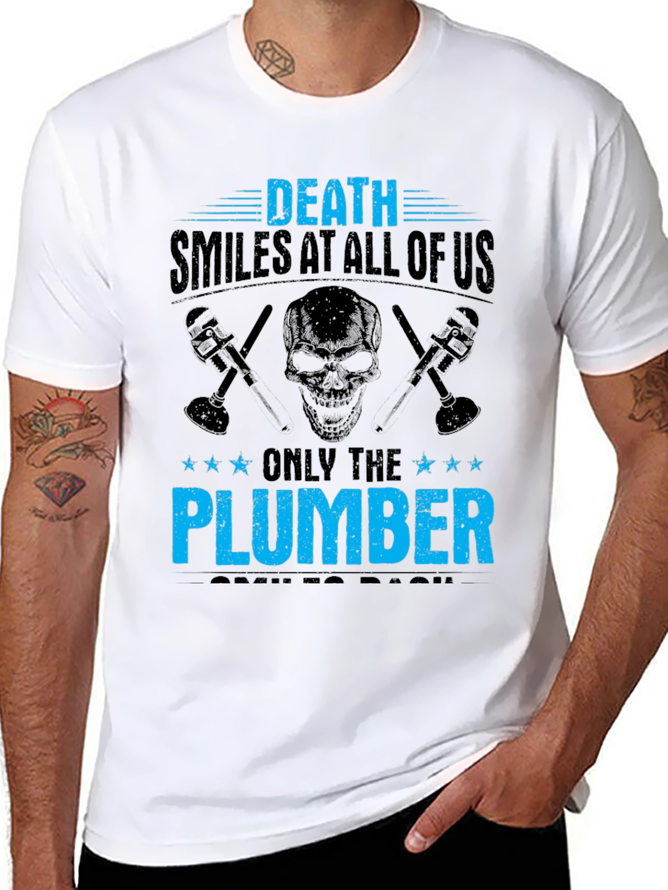 Death Smiles At All Of Us Plumber T-Shirt