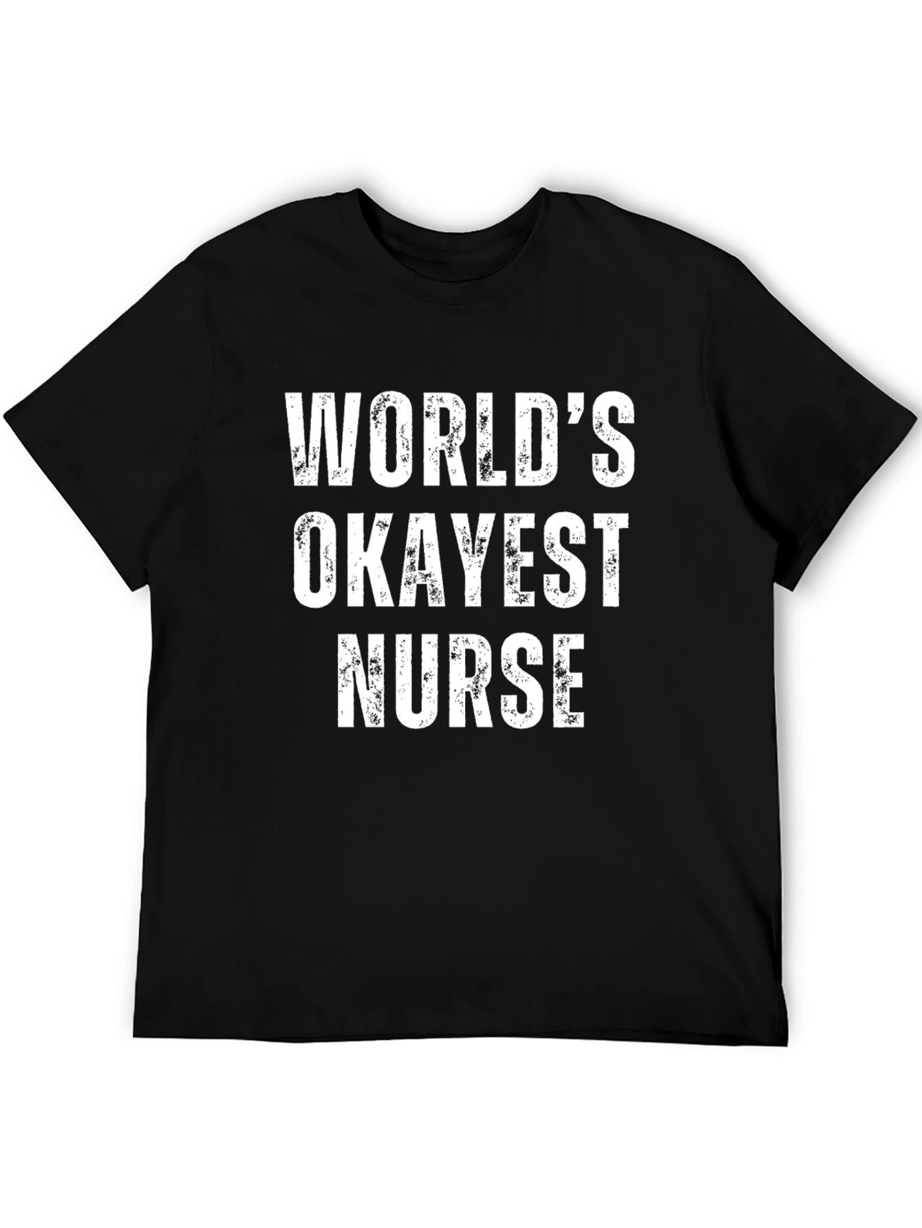 Worlds Okayest Nurse Funny Graphic T-Shirt