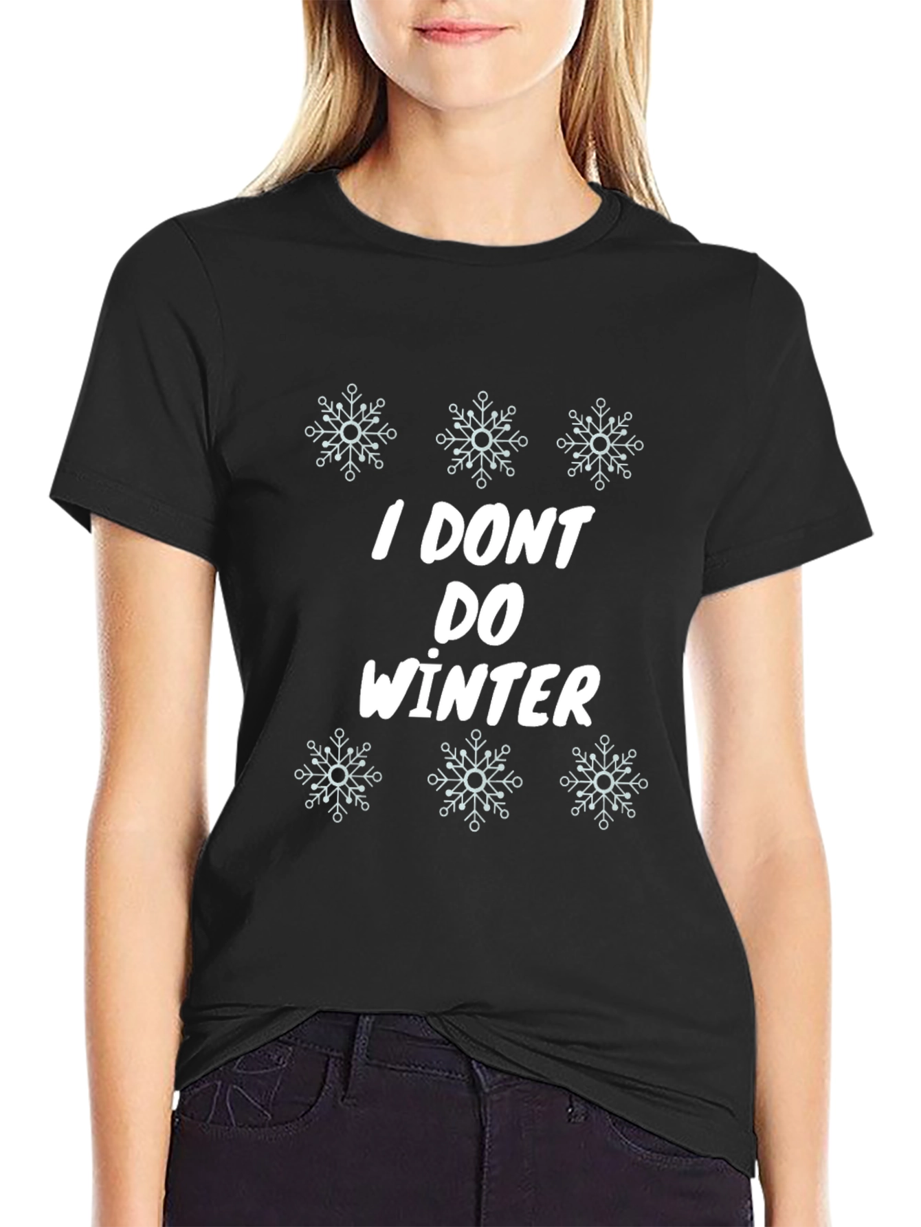I Dont Do Winter Graphic Tee