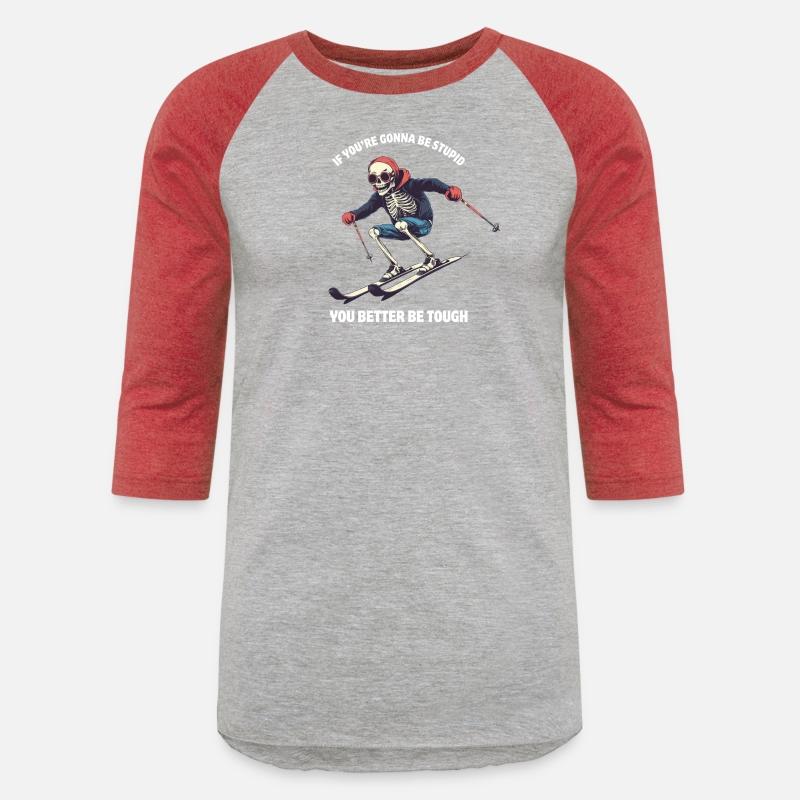 "If You're Gonna Be Stupid, You Better Be Tough"