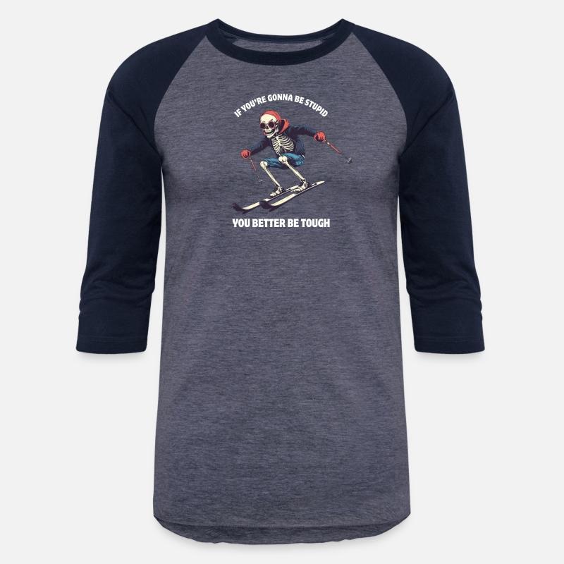 "If You're Gonna Be Stupid, You Better Be Tough"