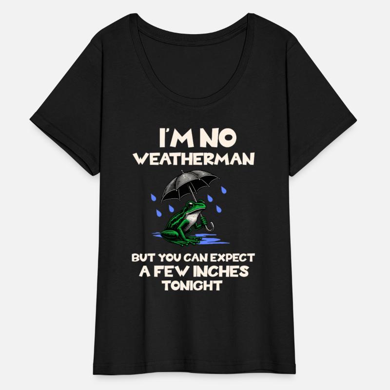 I'm No Weatherman Hilarious Weather Innuendo Quote