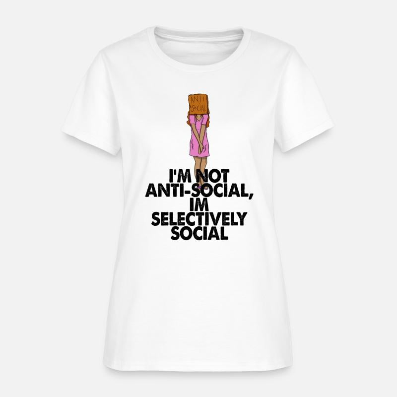 I'm Not Anti social, I'm Selectively Social