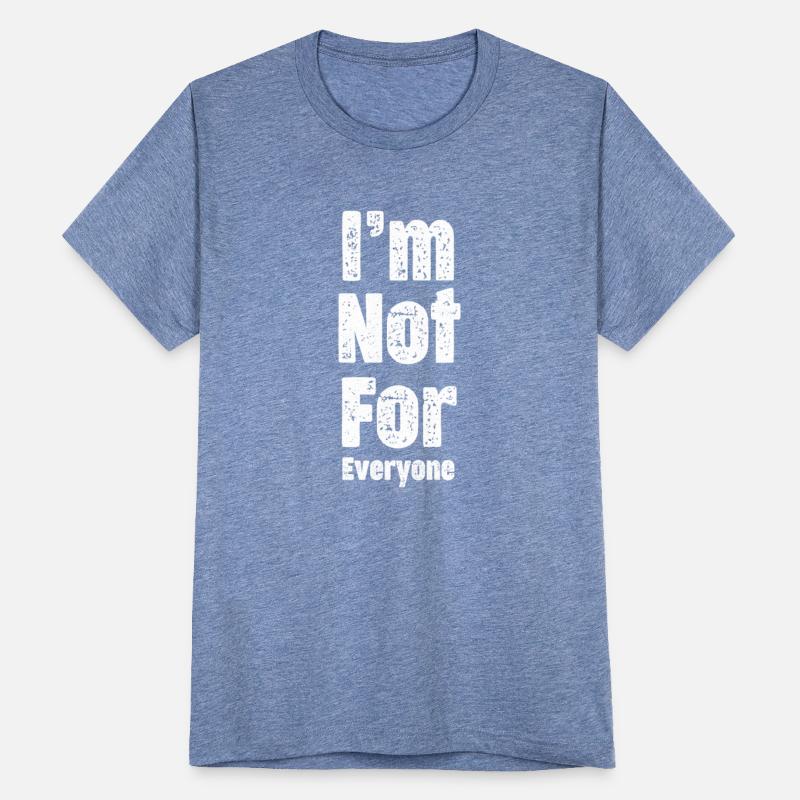 I'm Not For Everyone Introvert Humor Sarcastic