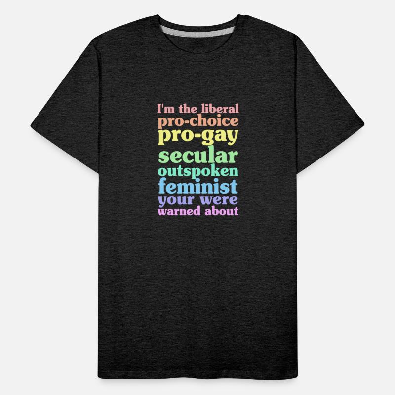 I'm The Liberal Pro-Choice Pro-Gay