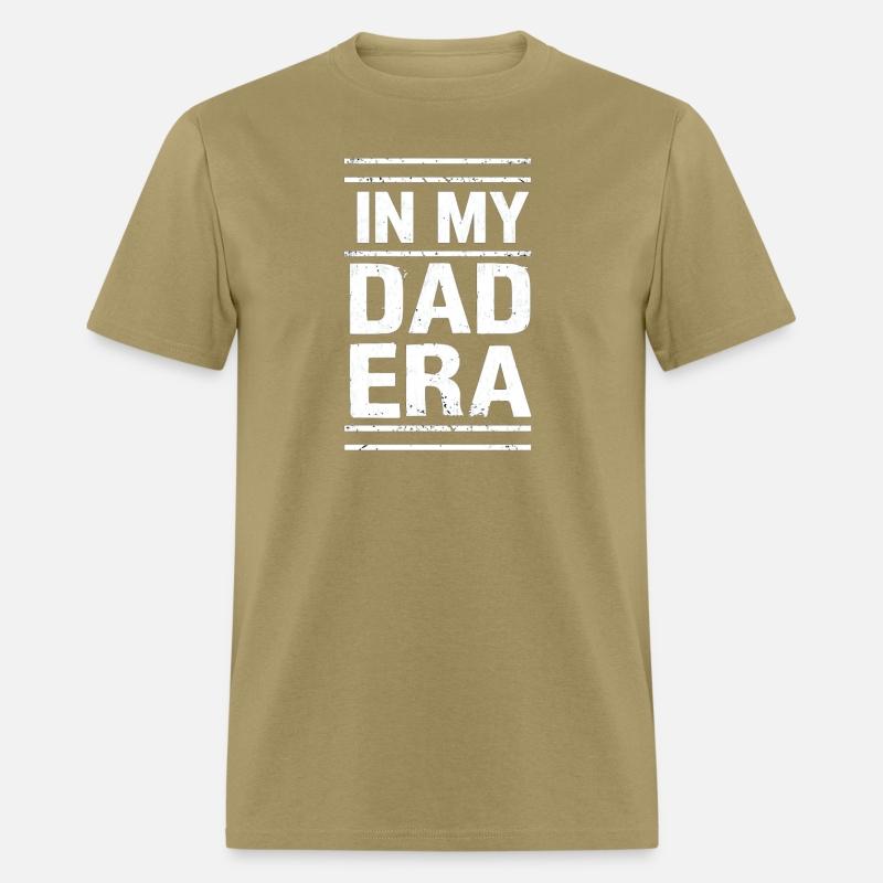 In My Dad Era – Funny Dad T-Shirt for Proud Father
