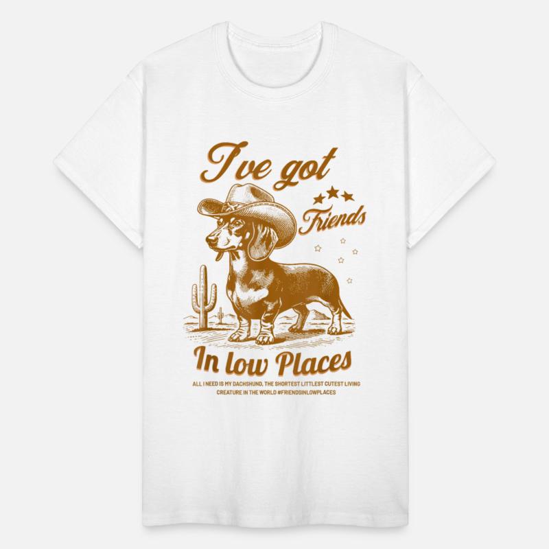 I've Got Friends In Low Places Funny Dachshund