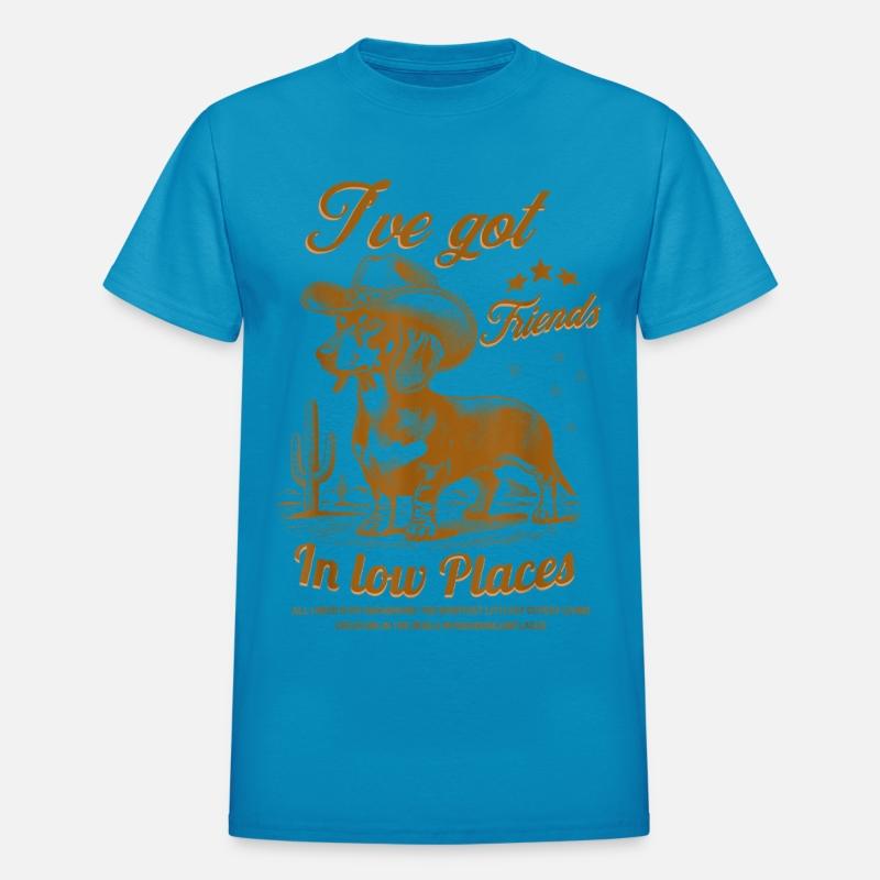 I've Got Friends In Low Places Funny Dachshund