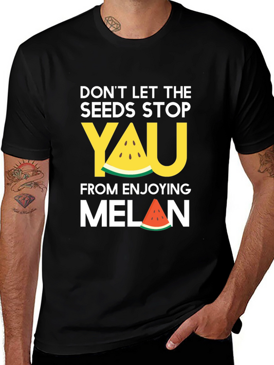 Funny Watermelon Seeds T-Shirt: Dont Let the Seeds Stop You!