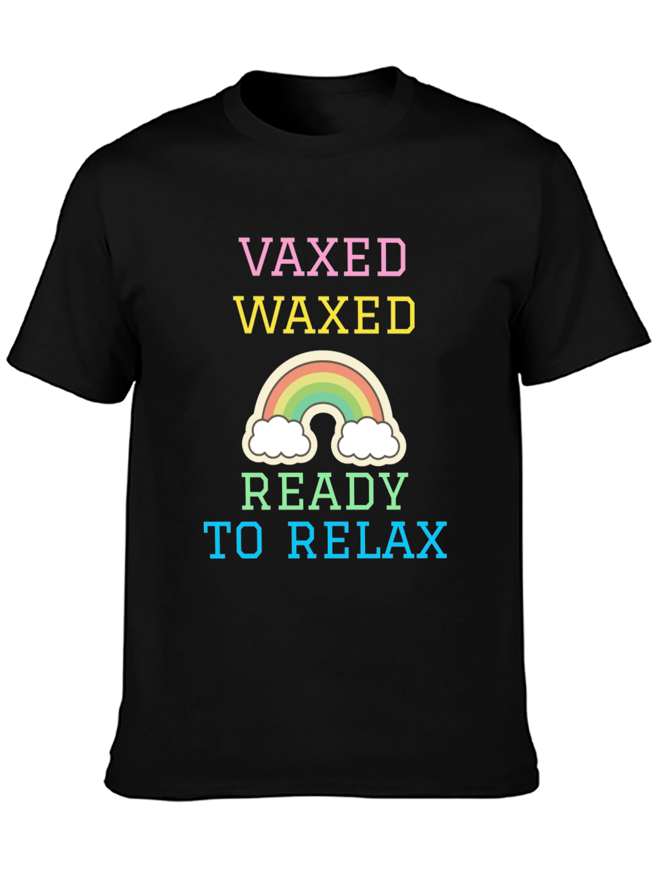 Vaxed Waxed Ready To Relax T-Shirt